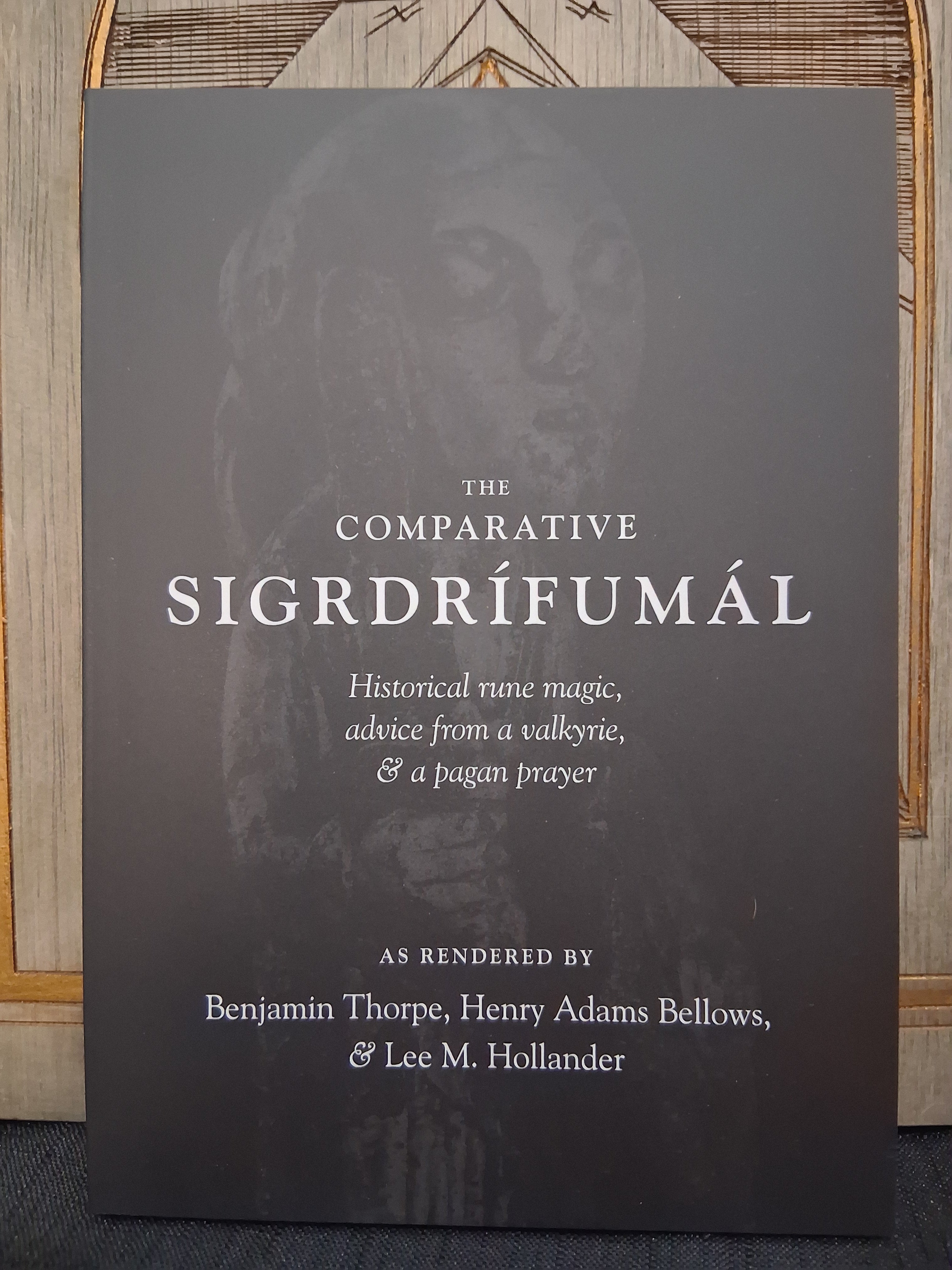 The Comparative Sigrdrífumál by Benjamin Thorpe, Henry Adams Bellows & Lee M. Hollander (Hyldyr)
