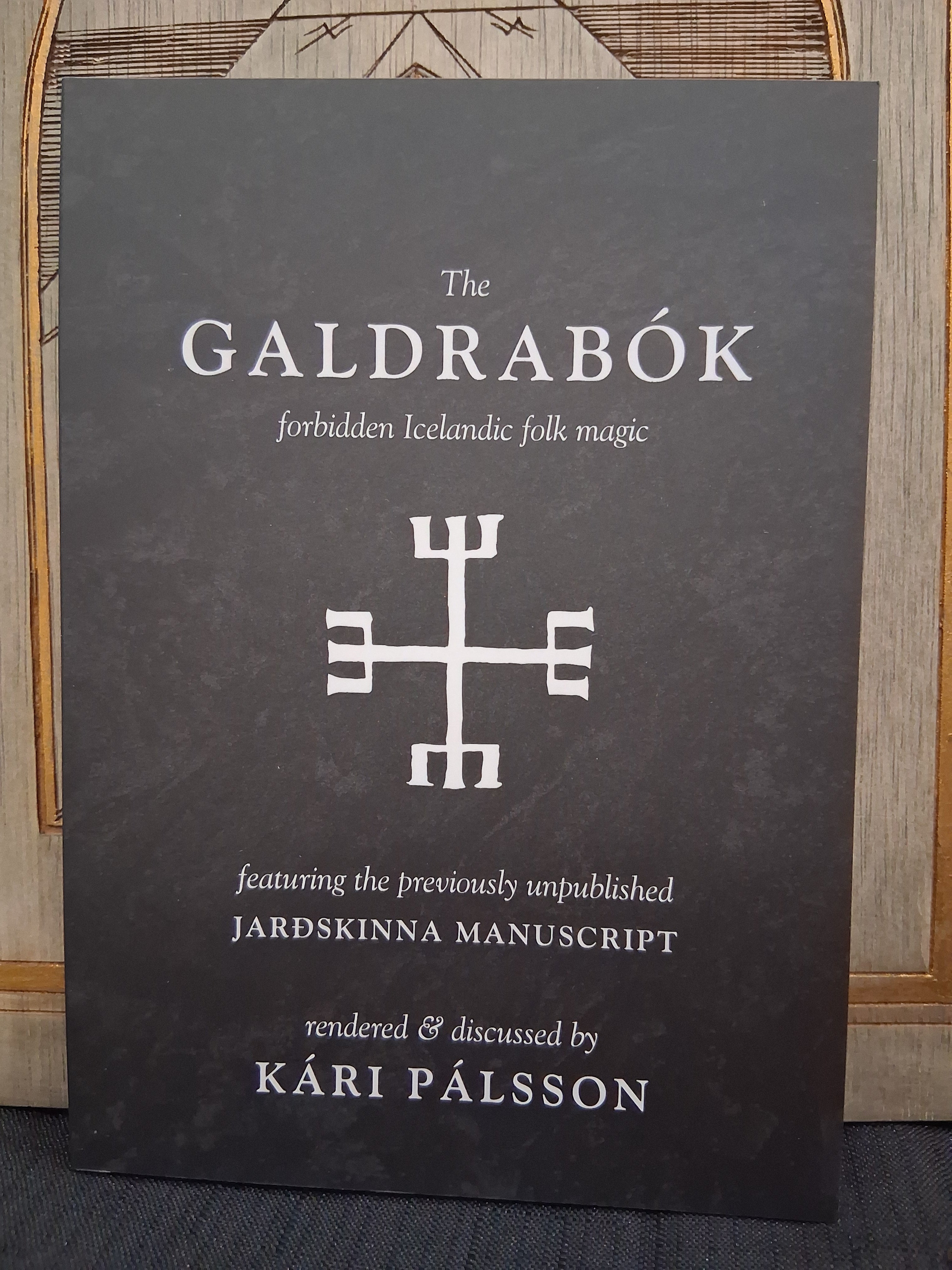 The Galdrabók: Forbidden Icelandic Folk Magic - ed. Kari Palsson (Hyldyr)