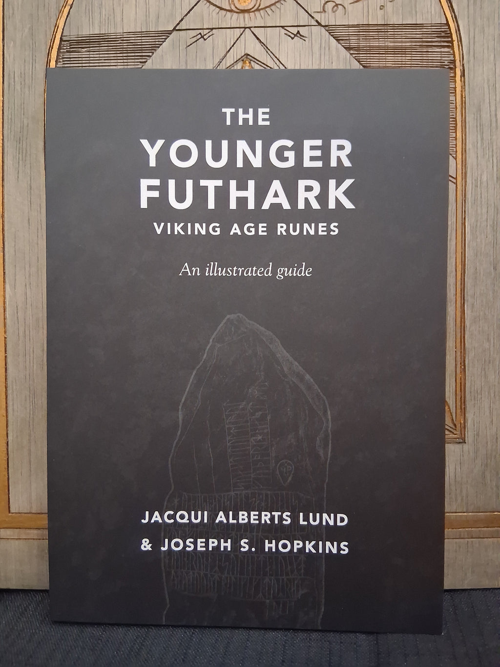 The Younger Futhark: Viking Age Runes by Jacqui Alberts Lund & Joseph S. Hopkins (Hyldyr)