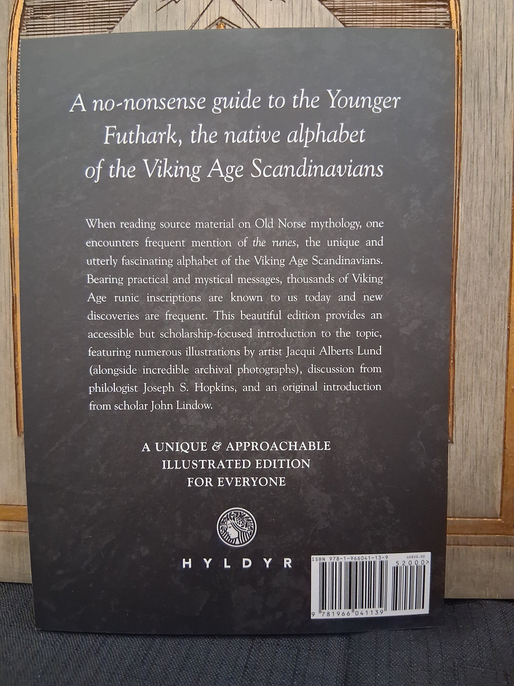 The Younger Futhark: Viking Age Runes by Jacqui Alberts Lund & Joseph S. Hopkins (Hyldyr)
