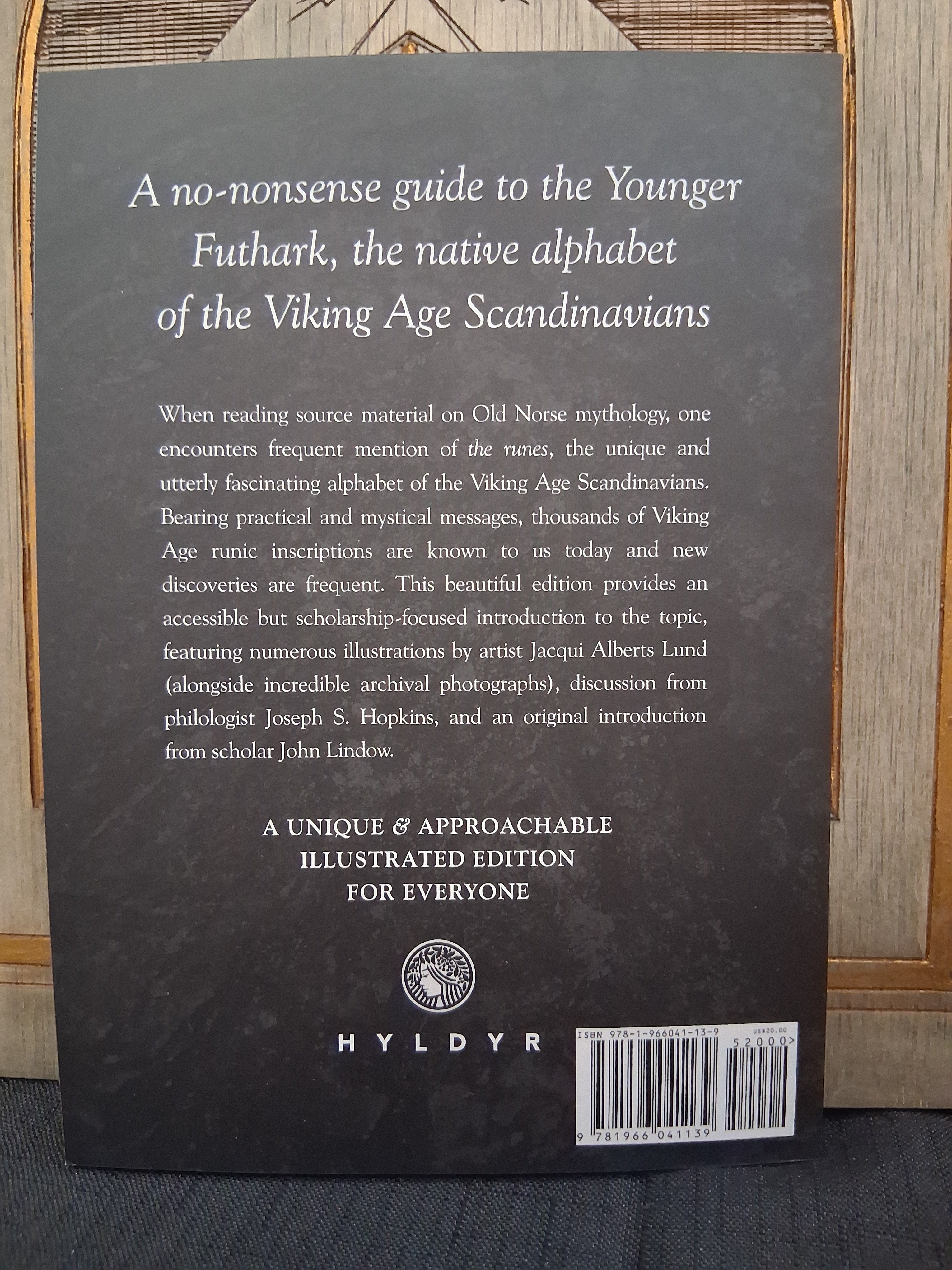 The Younger Futhark: Viking Age Runes by Jacqui Alberts Lund & Joseph S. Hopkins (Hyldyr)