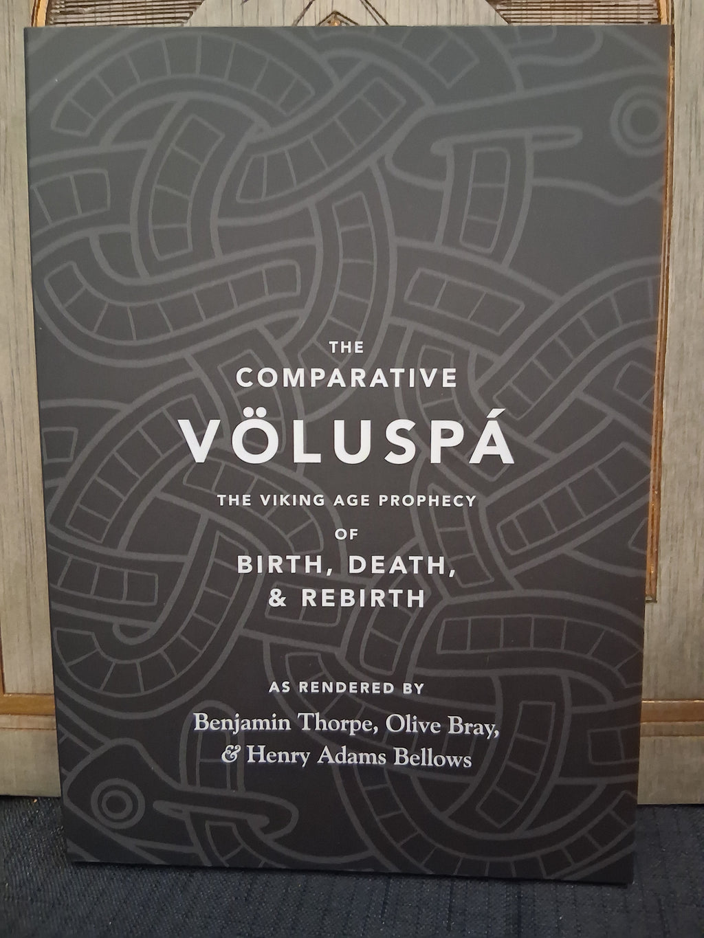 The Comparative Völuspá by Benjamin Thorpe, Henry Adams Bellows & Olive Bray (Hyldyr)